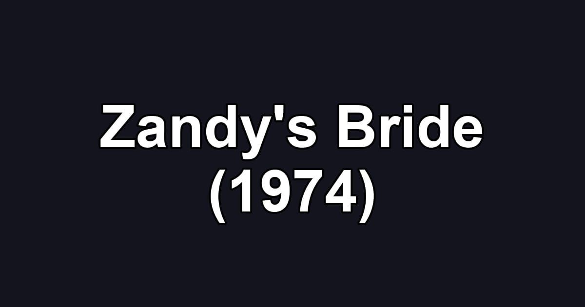Zandy's Bride (1974)