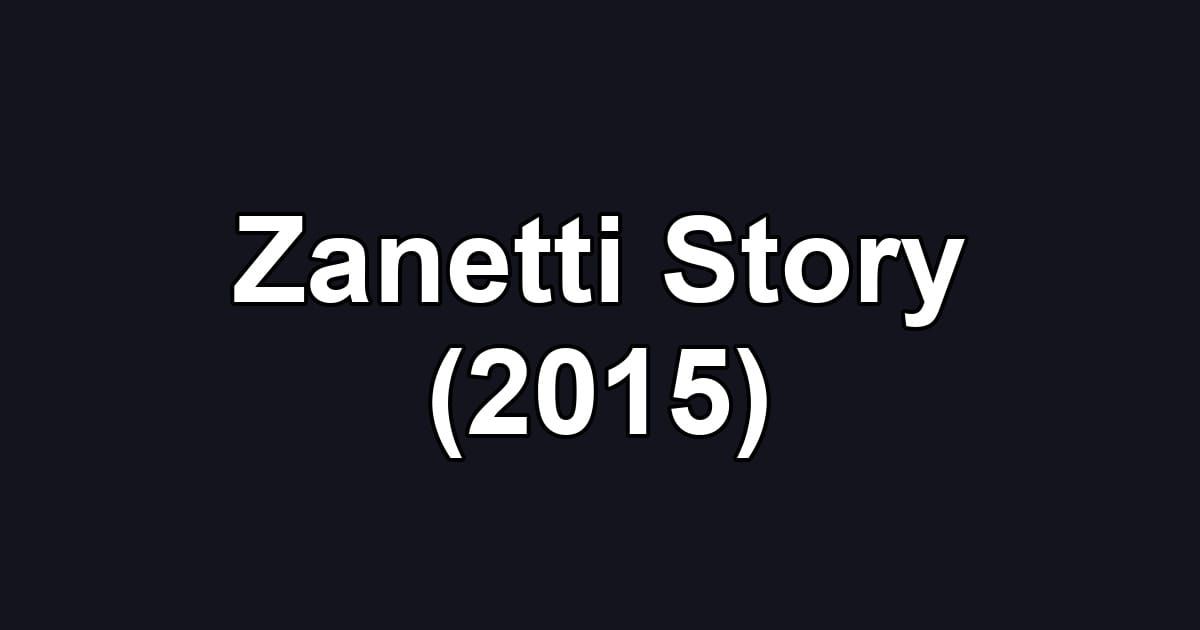 Zanetti Story (2015)
