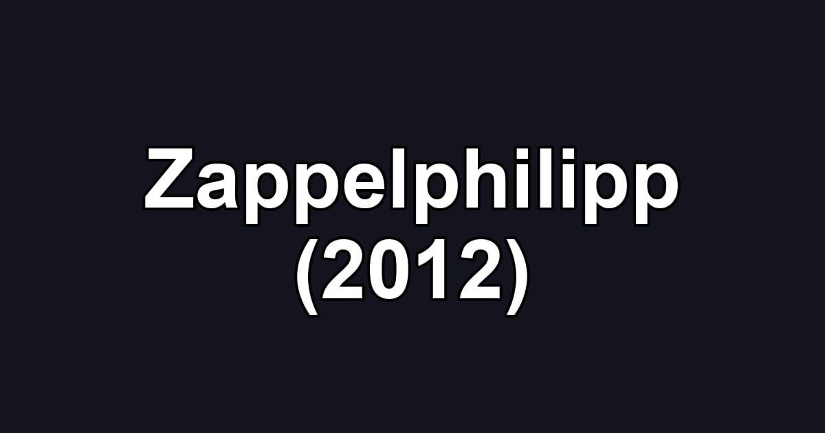 Zappelphilipp (2012)