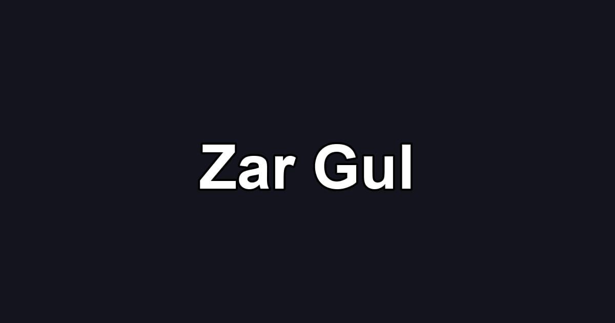 Zar Gul