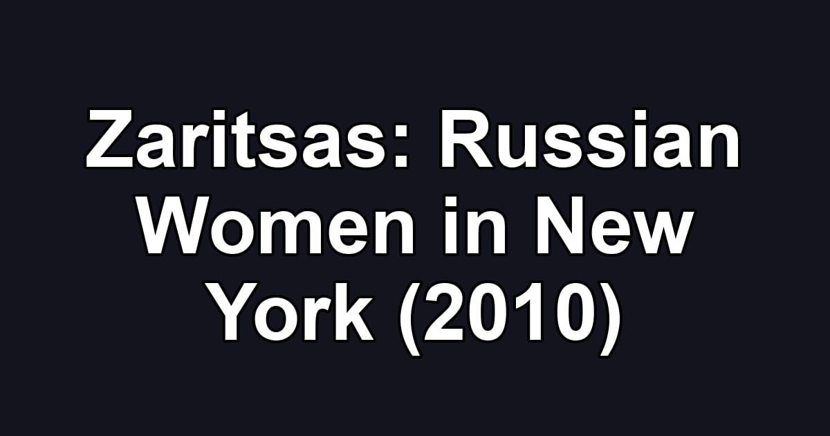 Zaritsas: Russian Women in New York (2010)