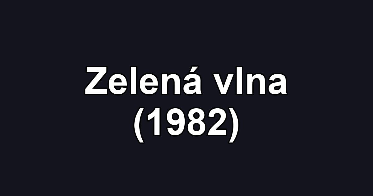 Zelená vlna (1982)