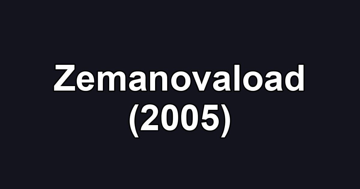 Zemanovaload (2005)