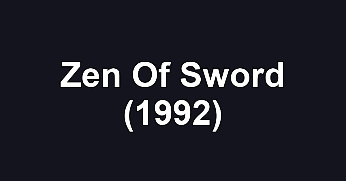 Zen Of Sword (1992)