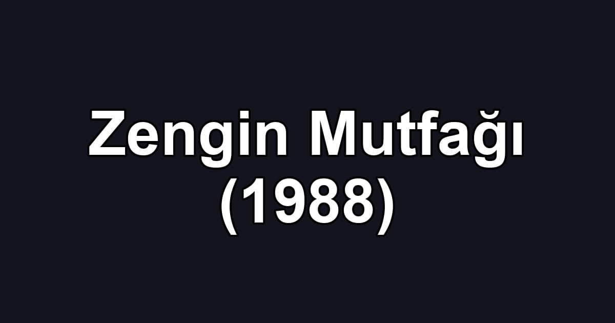 Zengin Mutfağı (1988)