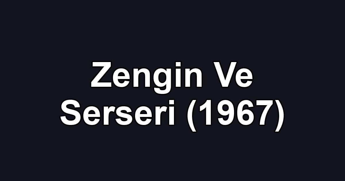 Zengin Ve Serseri (1967)