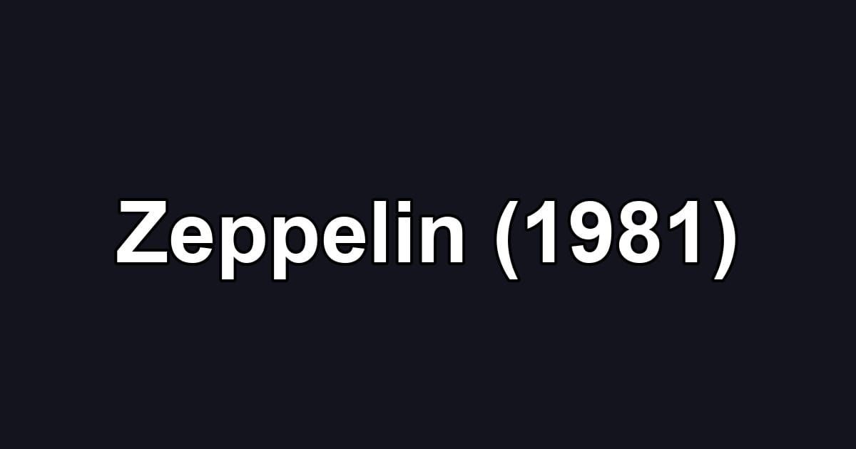 Zeppelin (1981)