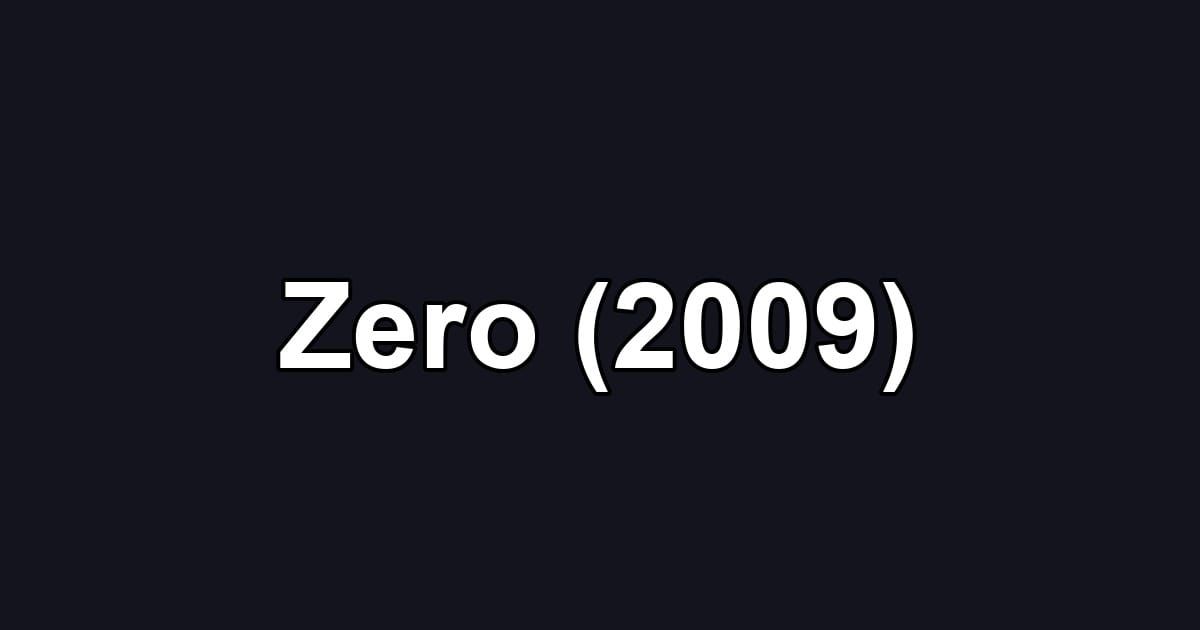 Zero (2009)