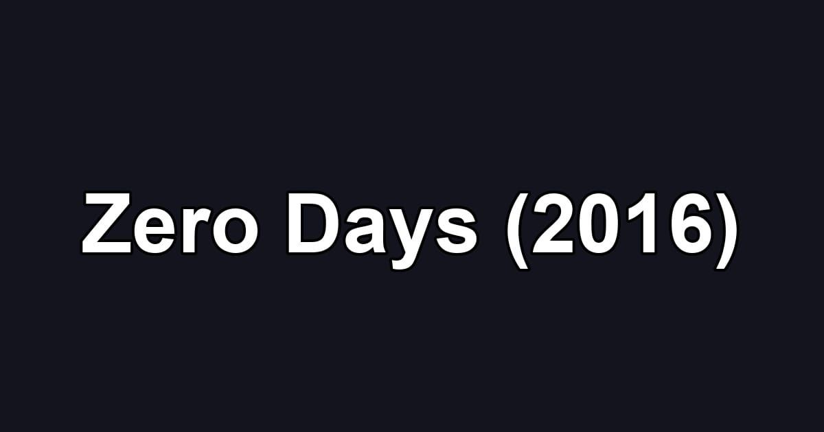 Zero Days (2016)