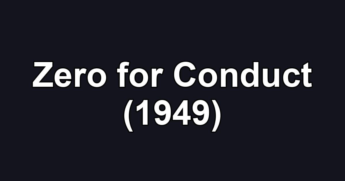 Zero for Conduct (1949)