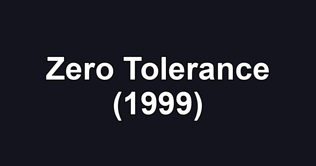 Zero Tolerance (1999)