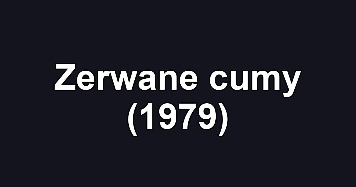 Zerwane cumy (1979)