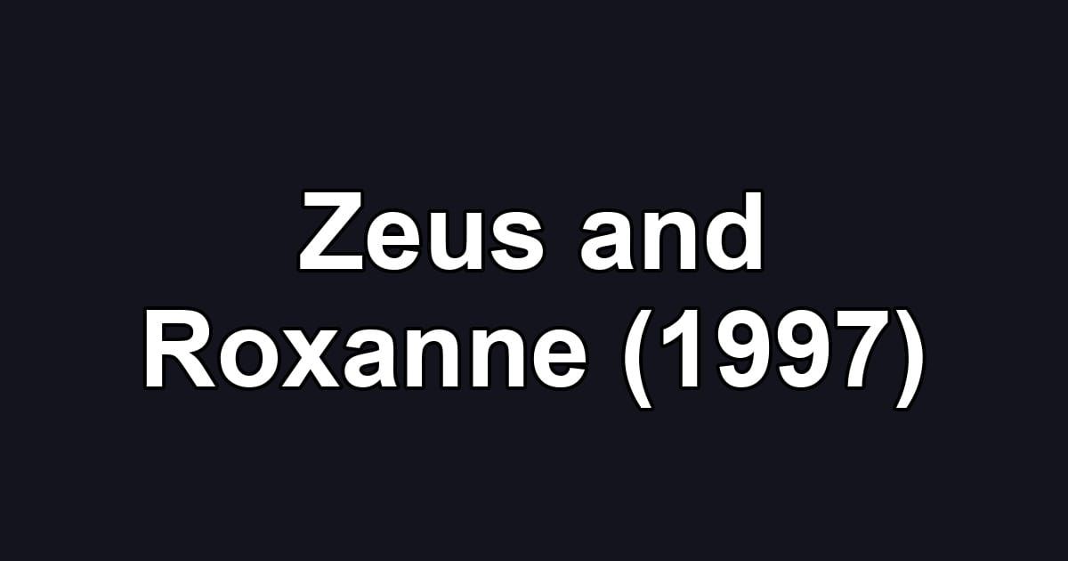 Zeus and Roxanne (1997)