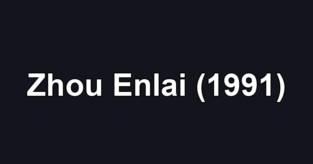 Zhou Enlai (1991)