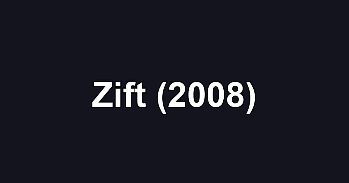 Zift (2008)