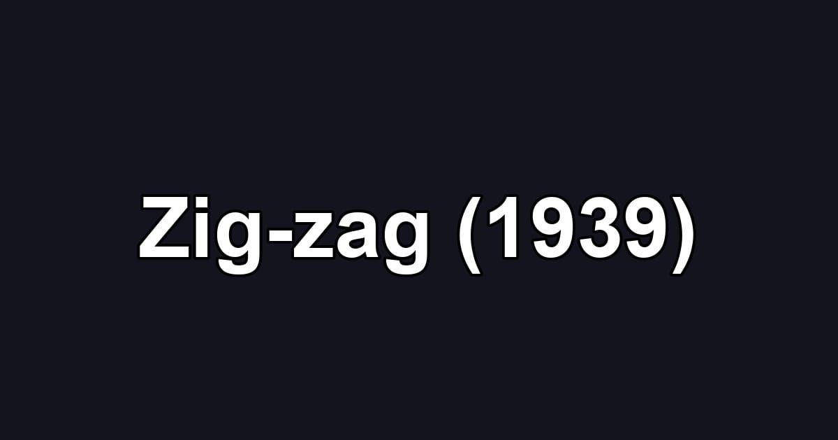 Zig-zag (1939)