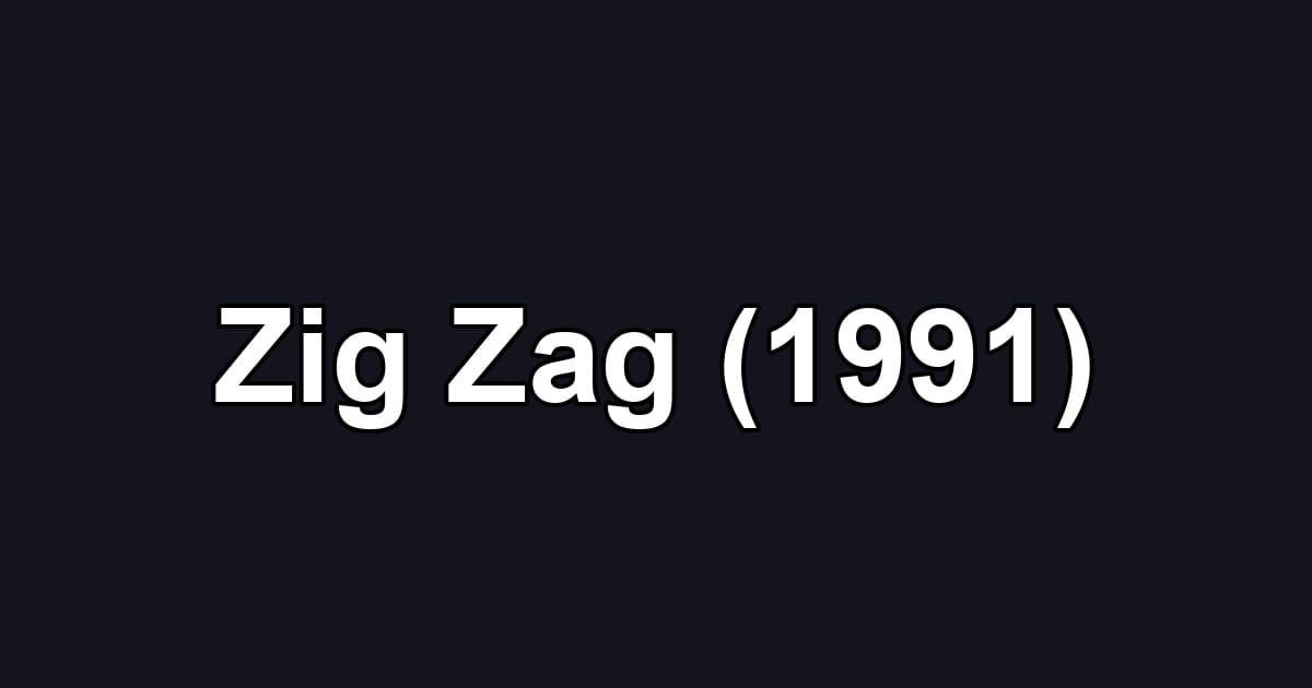 Zig Zag (1991)
