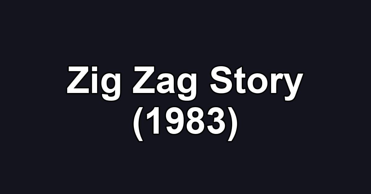 Zig Zag Story (1983)