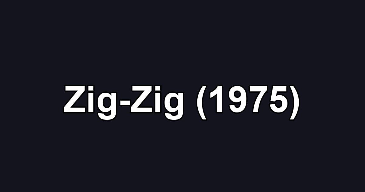 Zig-Zig (1975)