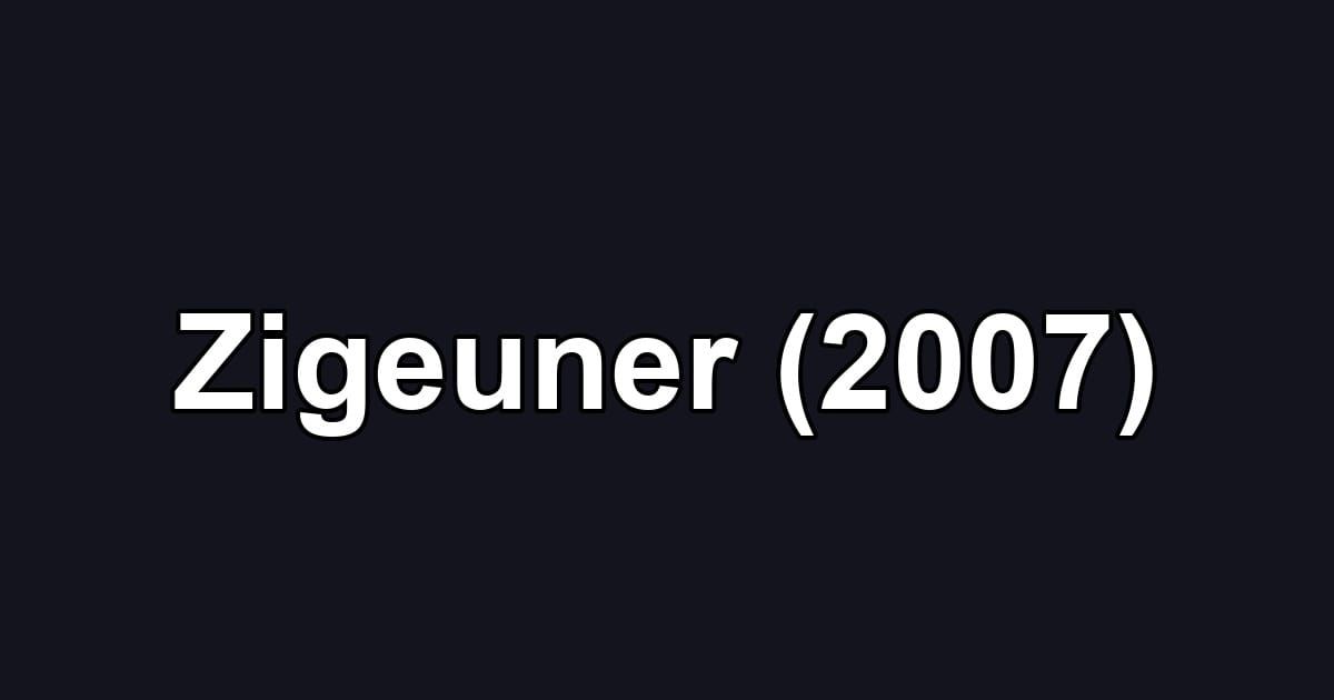 Zigeuner (2007)