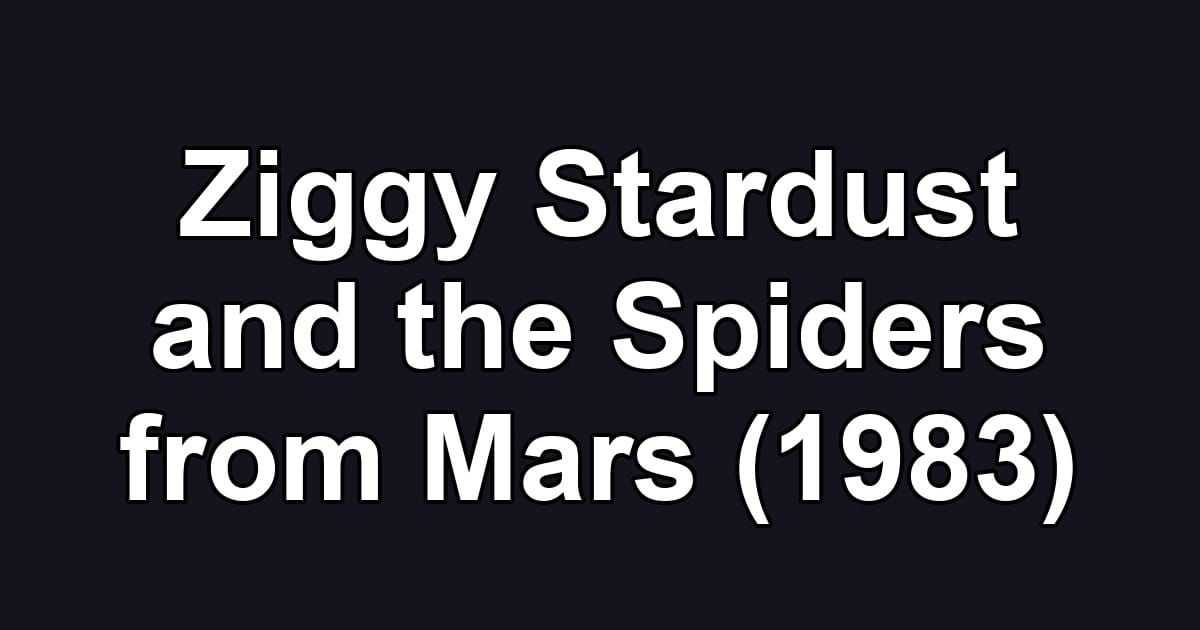 Ziggy Stardust and the Spiders from Mars (1983)