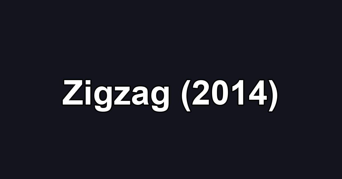 Zigzag (2014)
