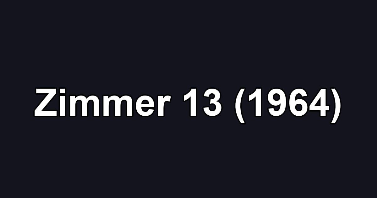 Zimmer 13 (1964)