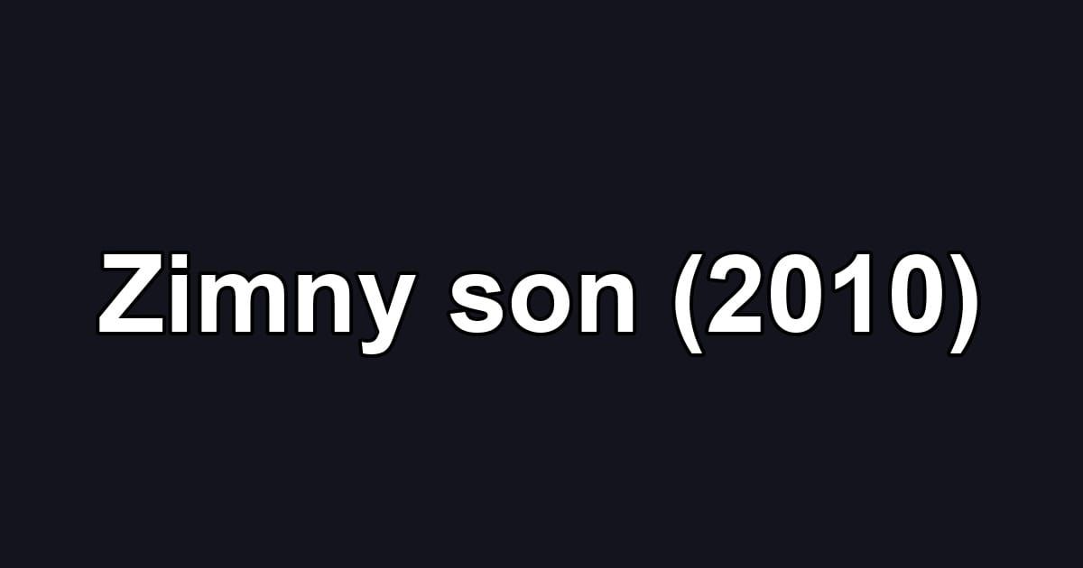 Zimny son (2010)