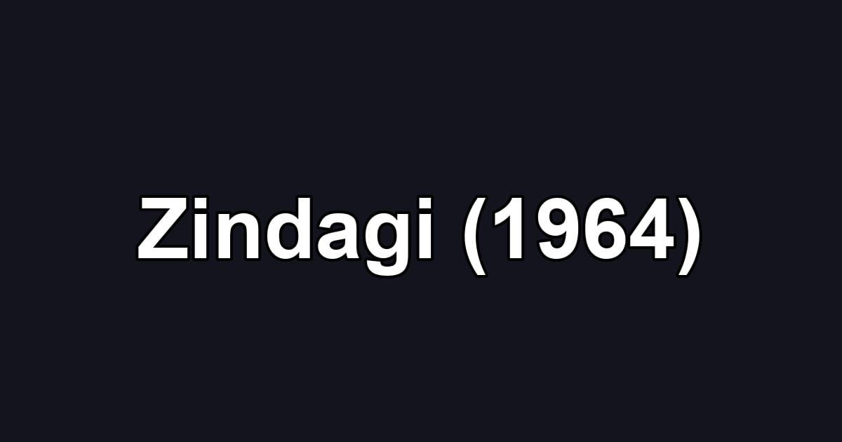 Zindagi (1964)