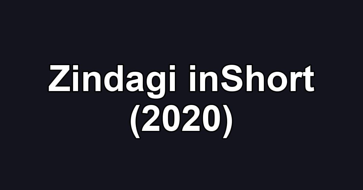 Zindagi inShort (2020)
