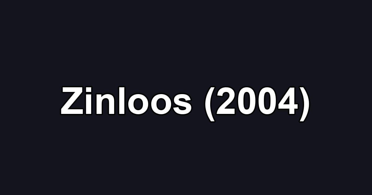 Zinloos (2004)