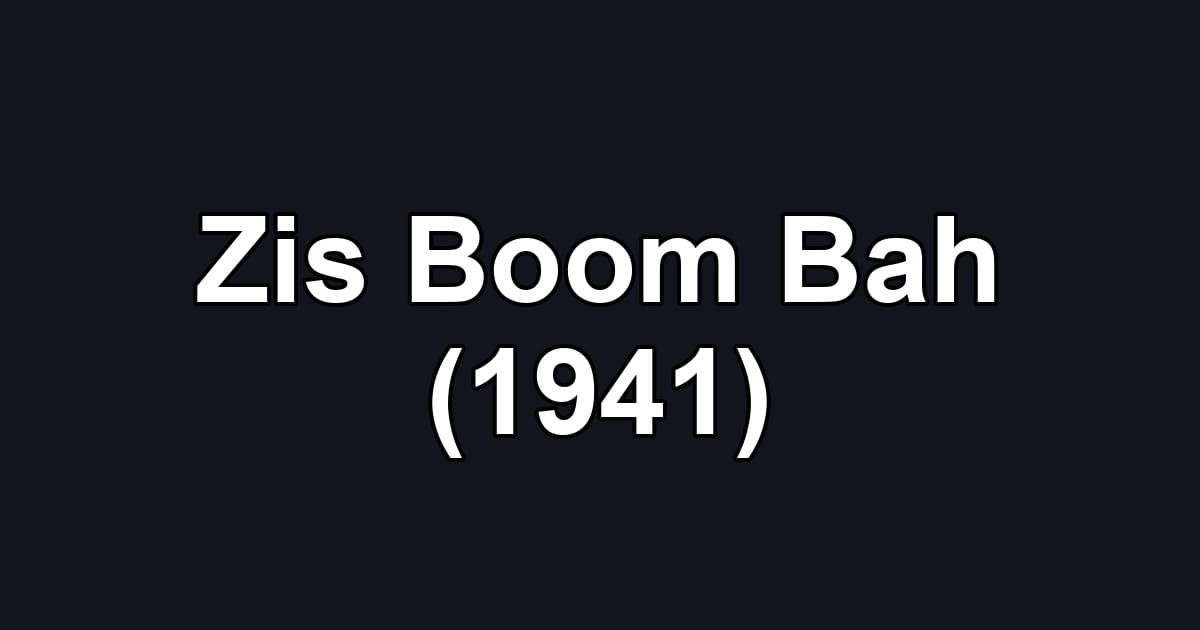 Zis Boom Bah (1941)