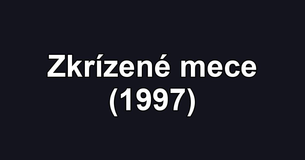 Zkrízené mece (1997)