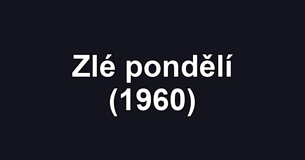 Zlé pondělí (1960)