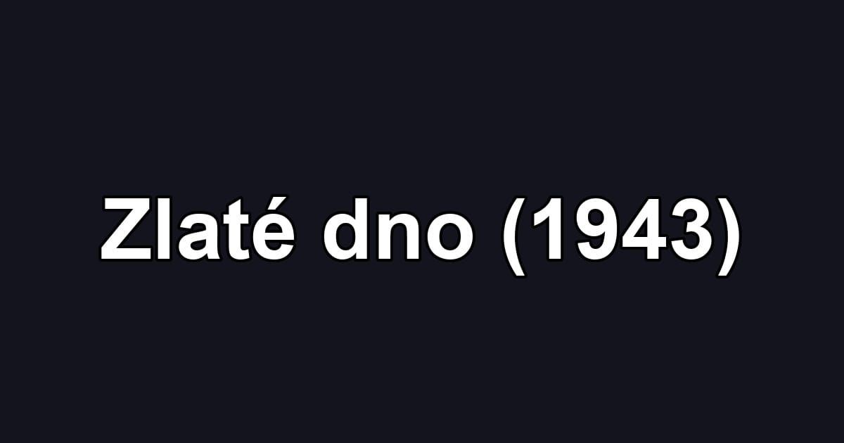 Zlaté dno (1943)