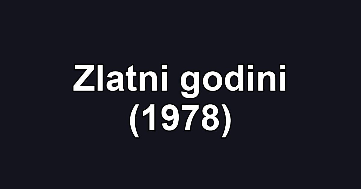 Zlatni godini (1978)