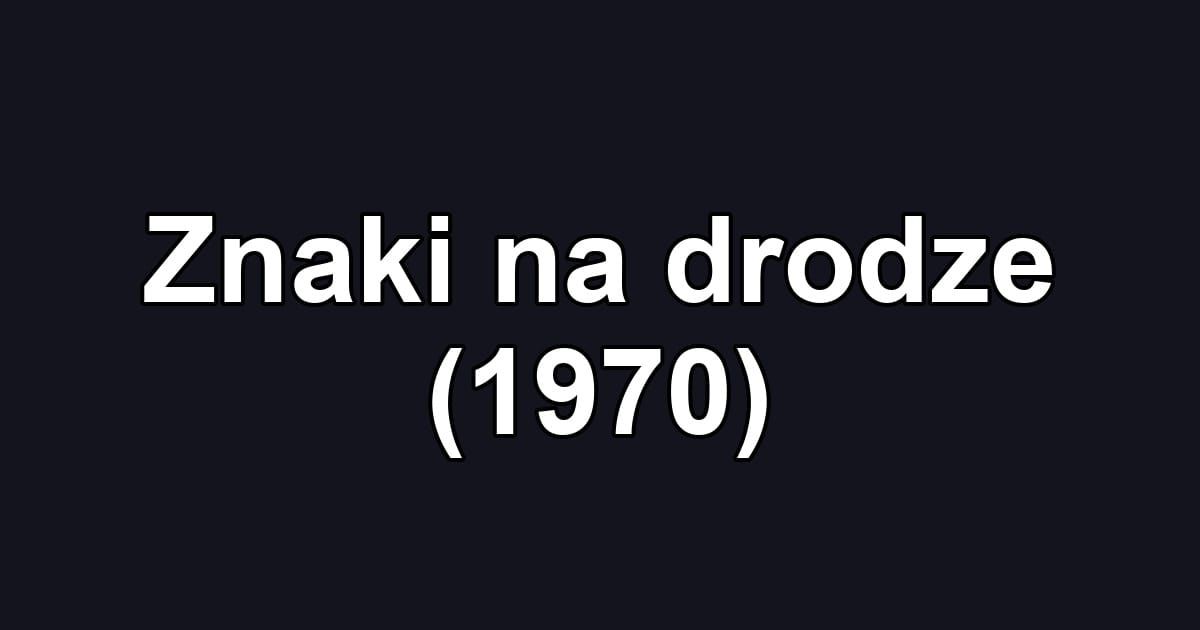 Znaki na drodze (1970)