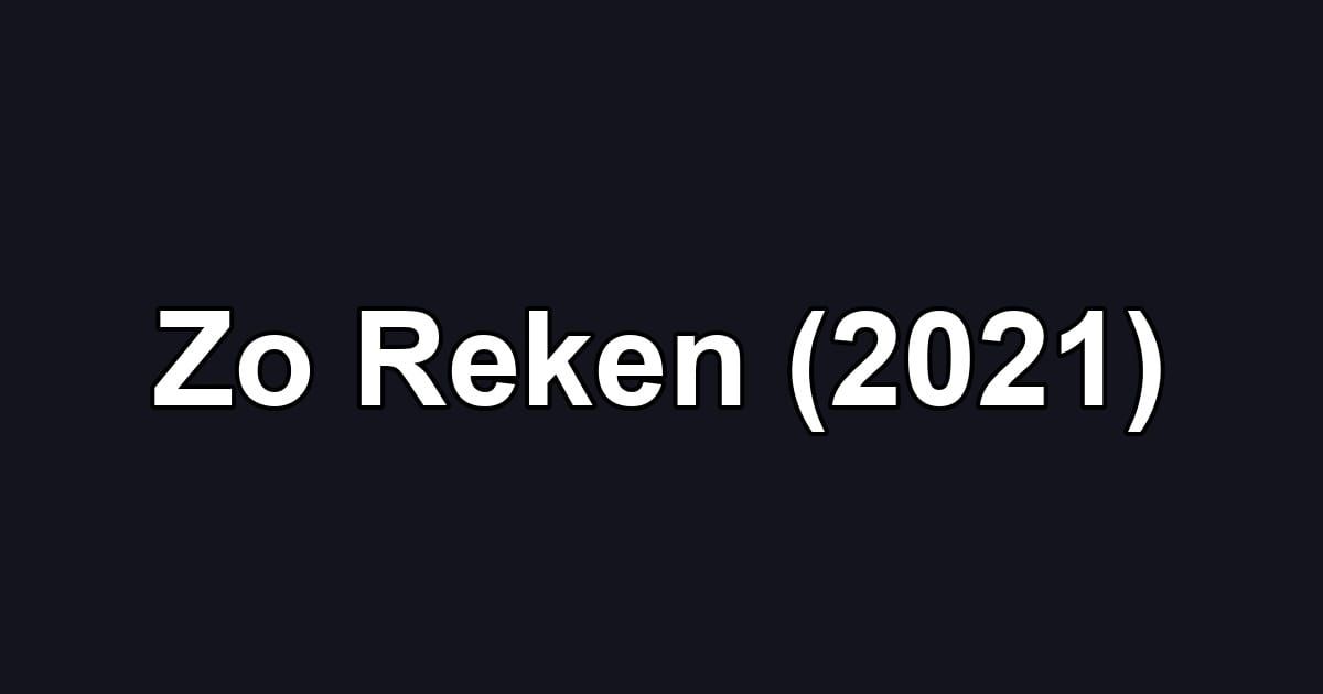 Zo Reken (2021)