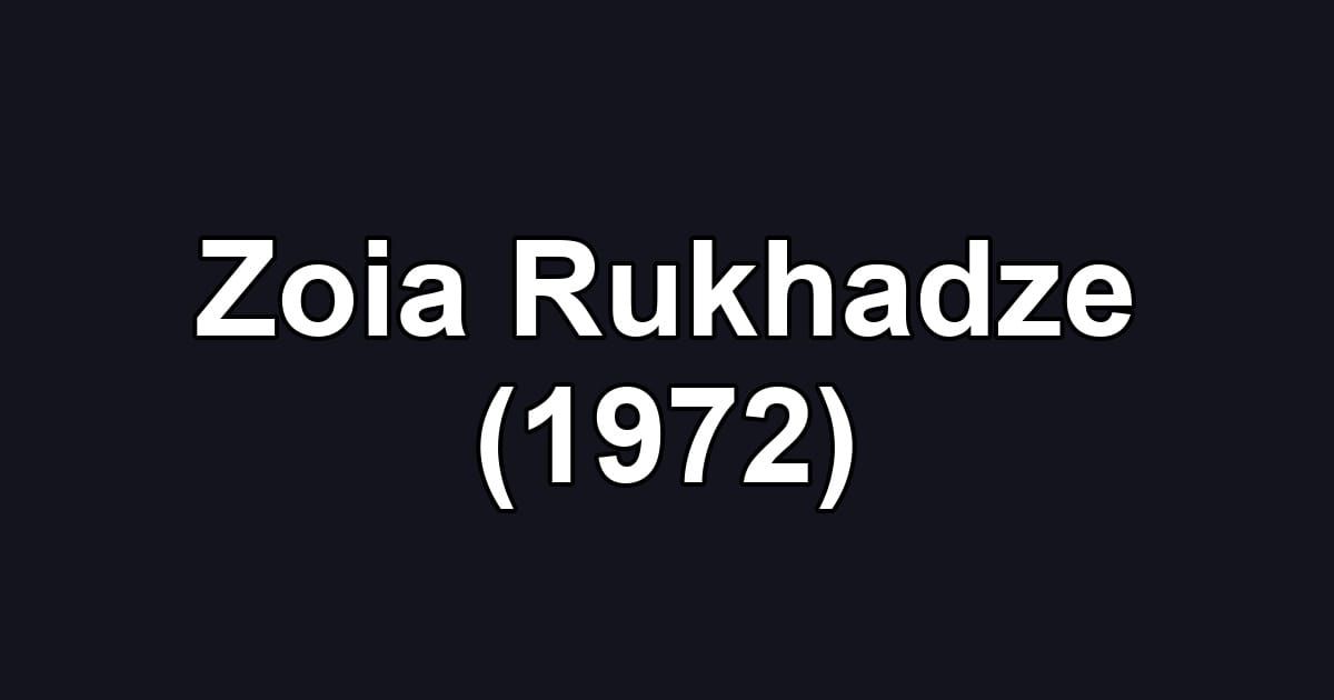 Zoia Rukhadze (1972)
