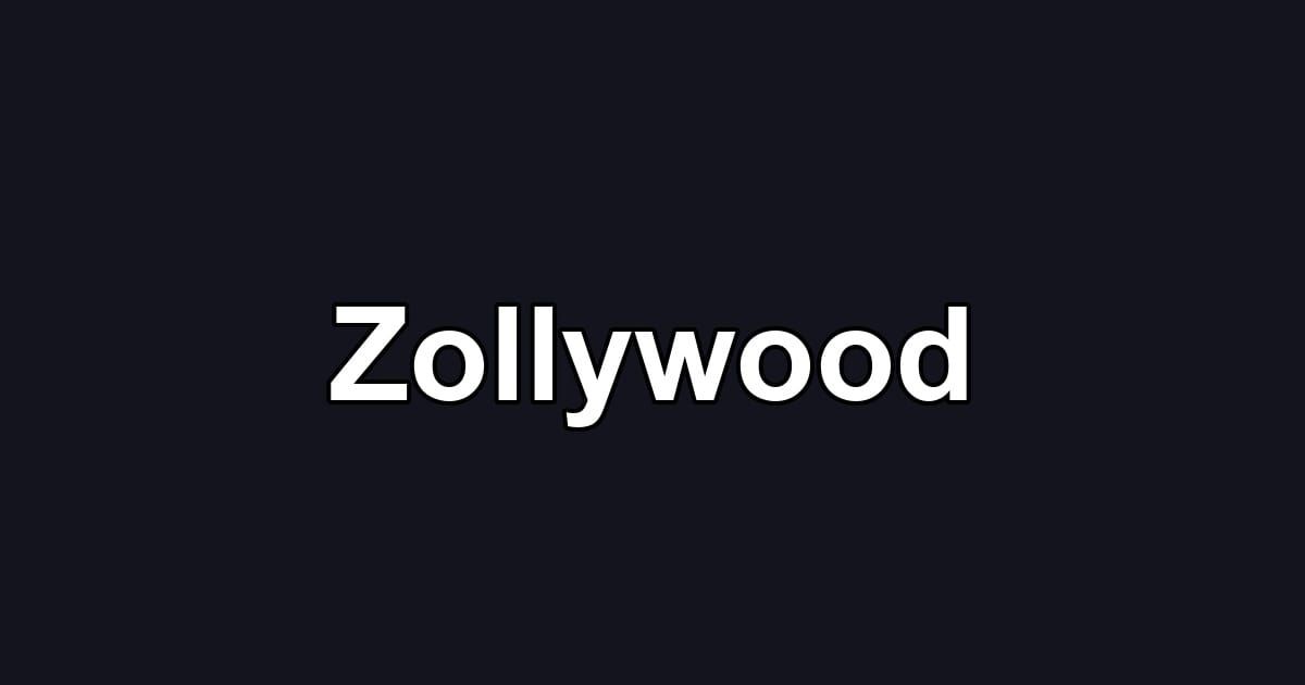Zollywood