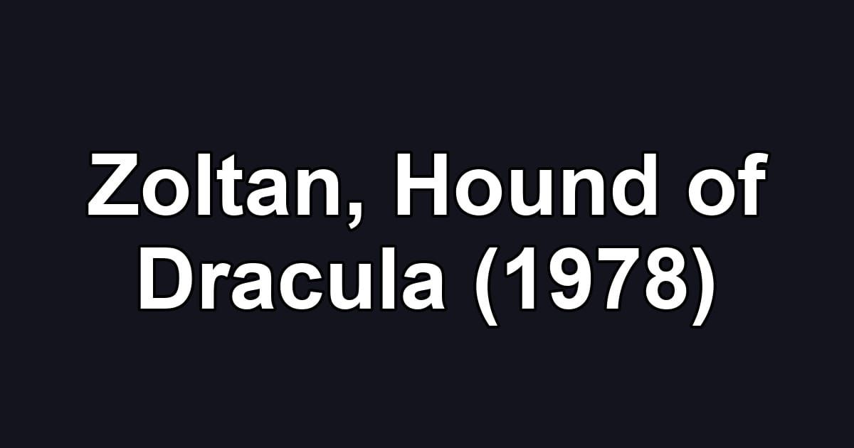 Zoltan, Hound of Dracula (1978)