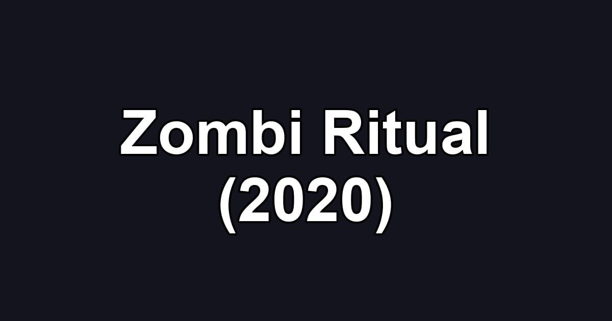 Zombi Ritual (2020)