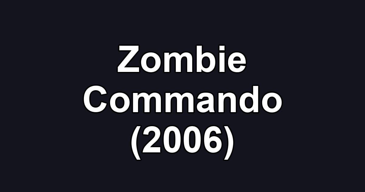 Zombie Commando (2006)