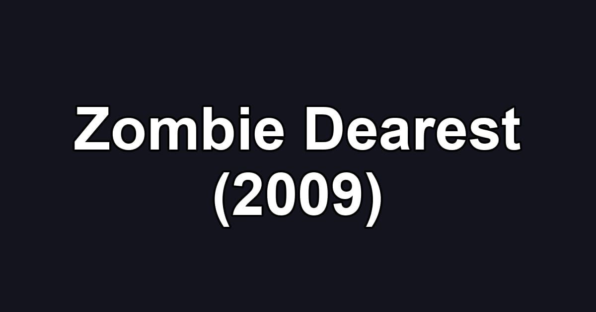 Zombie Dearest (2009)