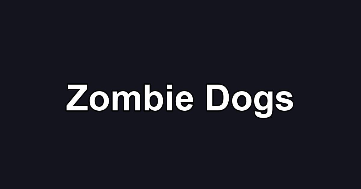 Zombie Dogs