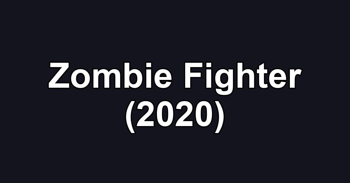 Zombie Fighter (2020)