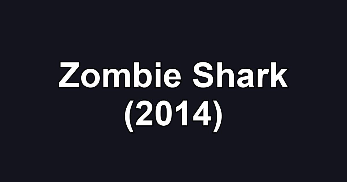 Zombie Shark (2014)
