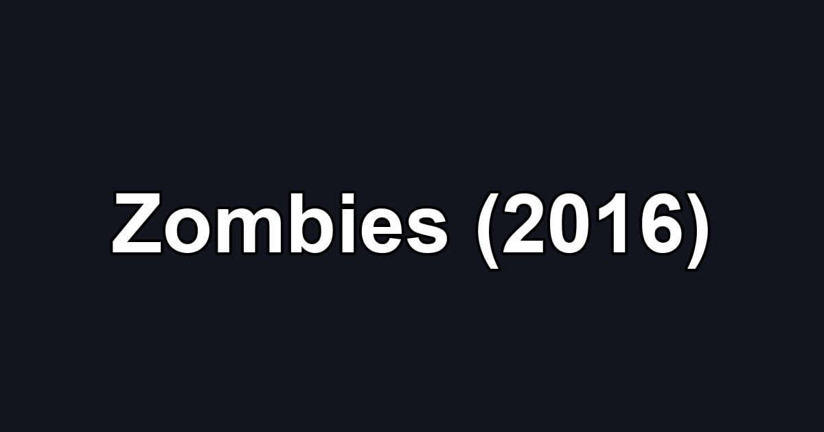 Zombies (2016)
