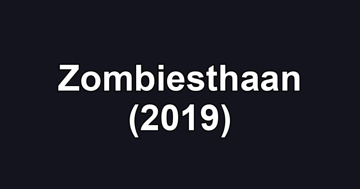 Zombiesthaan (2019)