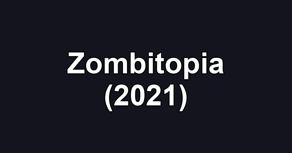 Zombitopia (2021)